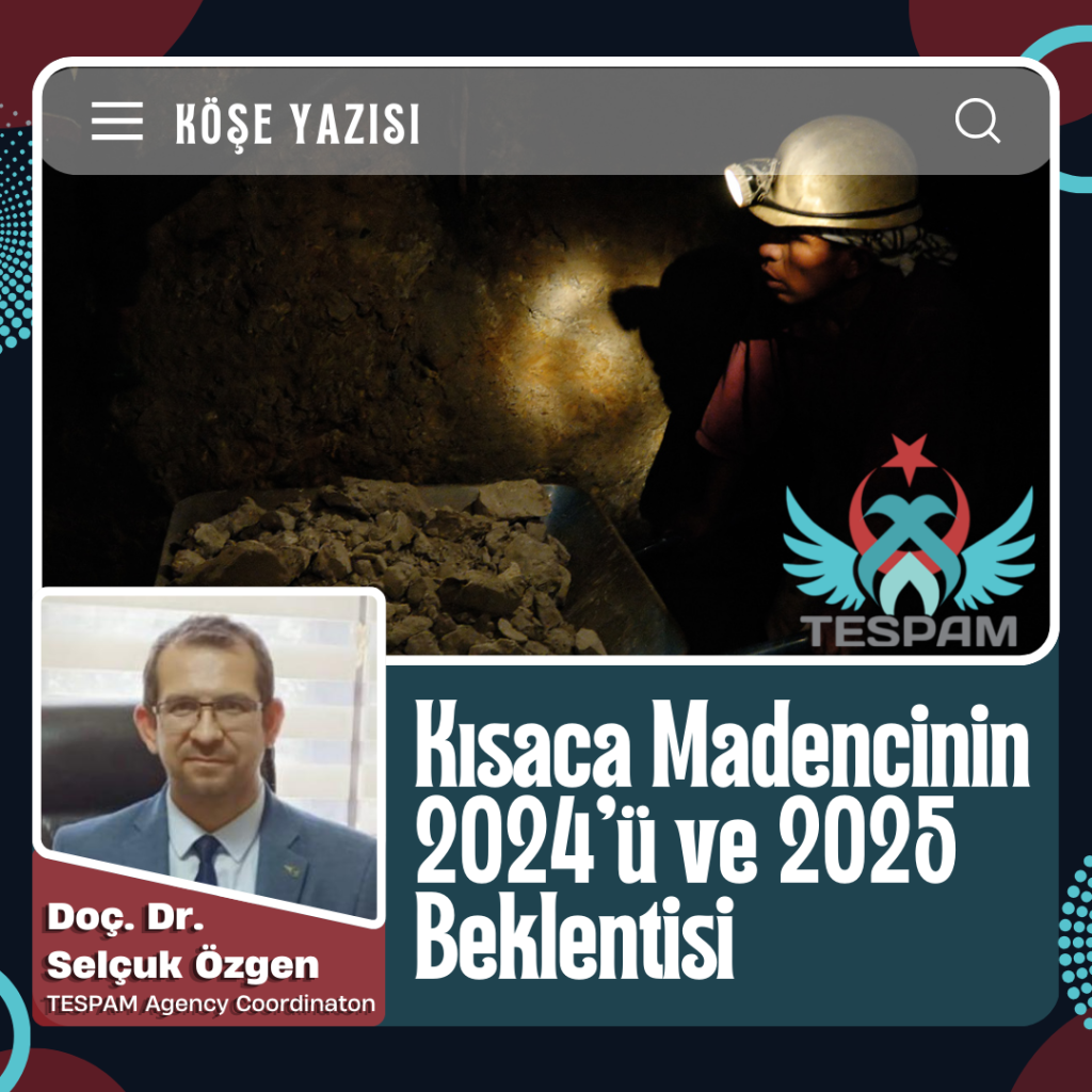 Kısaca Madencinin 2024’ü ve 2025 Beklentisi
